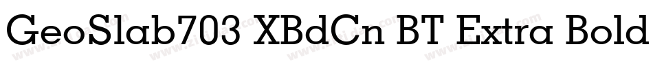 GeoSlab703 XBdCn BT Extra Bold字体转换